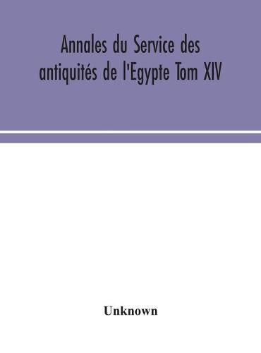 Cover image for Annales du Service des antiquites de l'Egypte Tom XIV