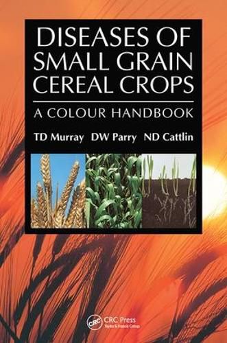 Cover image for Diseases of Small Grain Cereal Crops: A Colour Handbook