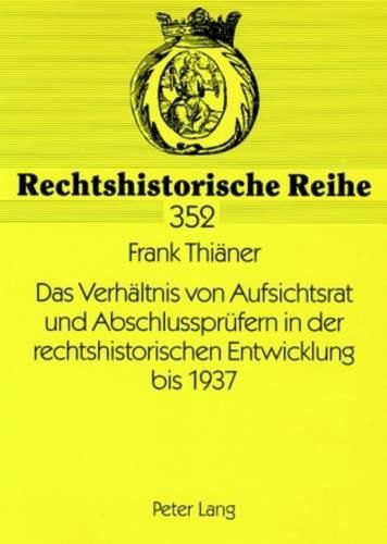 Cover image for Das Verhaeltnis Von Aufsichtsrat Und Abschlusspruefern in Der Rechtshistorischen Entwicklung Bis 1937