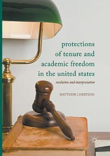 Cover image for Protections of Tenure and Academic Freedom in the United States: Evolution and Interpretation