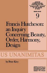 Cover image for Francis Hutcheson: An Inquiry Concerning Beauty, Order, Harmony, Design