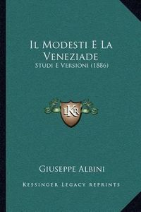 Cover image for Il Modesti E La Veneziade: Studi E Versioni (1886)