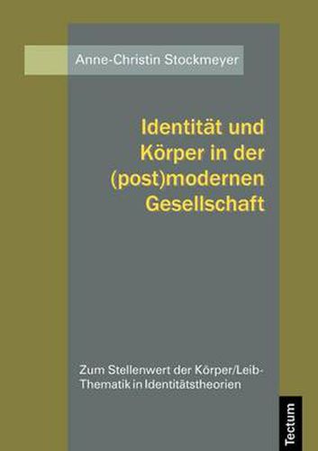 Cover image for Identitat und Koerper in der (post)modernen Gesellschaft