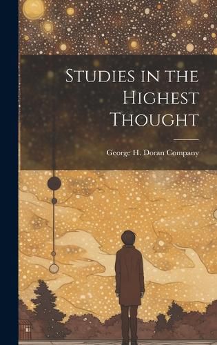 Cover image for Studies in the Highest Thought