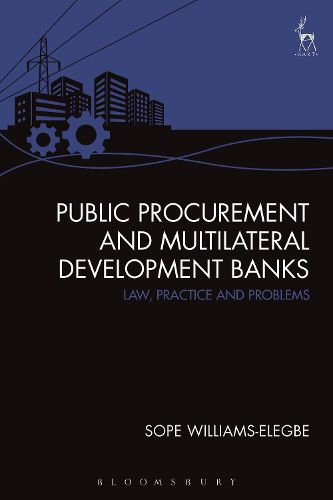 Cover image for Public Procurement and Multilateral Development Banks: Law, Practice and Problems