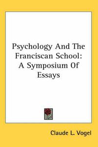 Cover image for Psychology and the Franciscan School: A Symposium of Essays