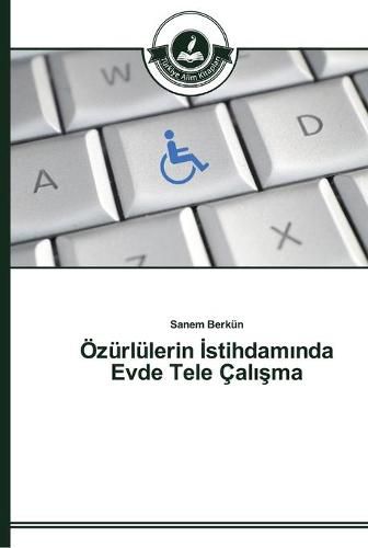 OEzurlulerin &#304;stihdam&#305;nda Evde Tele Cal&#305;&#351;ma