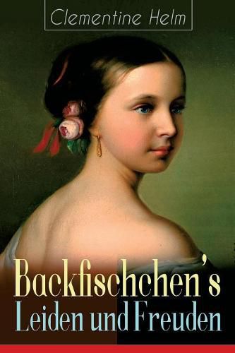 Cover image for Backfischchen's Leiden und Freuden: M dchenroman aus dem 19. Jahrhundert