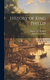 Cover image for History of King Phillip