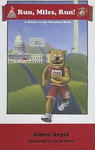 Cover image for Run Miles Run!: A Marine Corps Marathon Book