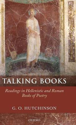 Cover image for Talking Books: Readings in Hellenistic and Roman Books of Poetry