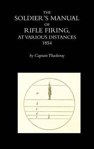 Cover image for The Soldier's Manual of Rifle Firing at Various Distances