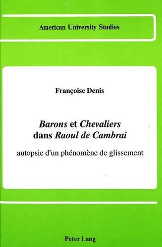 Cover image for Barons et Chevaliers Dans Raoul de Cambrai: Autopsie D'un Phenomene de Glissement