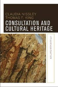 Cover image for Consultation and Cultural Heritage: Let Us Reason Together