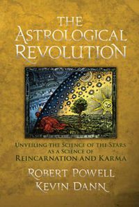 Cover image for The Astrological Revolution: Unveiling the Science of the Stars as a Science of Reincarnation and Karma