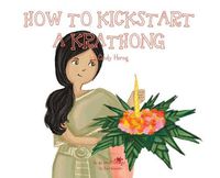 Cover image for A, Z, and Things in Between: How to Kickstart a Krathong