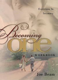 Cover image for Becoming One Workbook: Emotionally, Physically, Spiritually