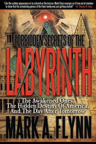 Cover image for Forbidden Secrets of the Labyrinth: The Awakened Ones, the Hidden Destiny of America, and the Day After Tomorrow