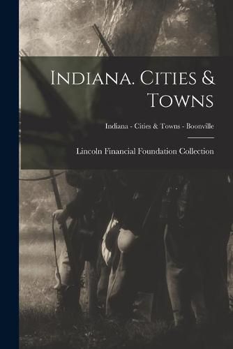 Cover image for Indiana. Cities & Towns; Indiana - Cities & Towns - Boonville