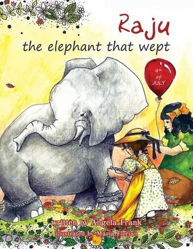 Cover image for Raju the elephant that wept: true story of Raju the elephant