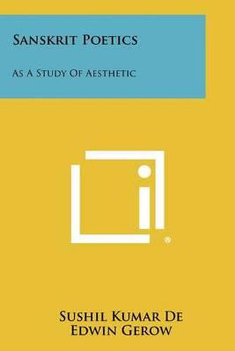 Cover image for Sanskrit Poetics: As a Study of Aesthetic