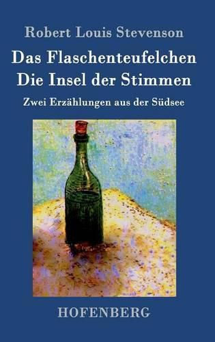 Cover image for Das Flaschenteufelchen / Die Insel der Stimmen: Zwei Erzahlungen aus der Sudsee