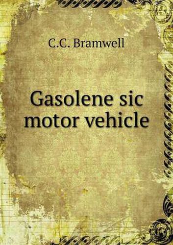 Cover image for Gasolene sic motor vehicle