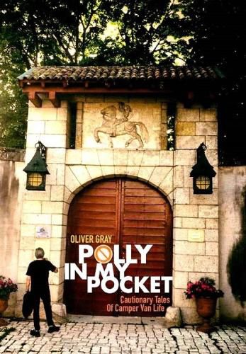 Polly In My Pocket: Cautionary Tales Of Camper Van Life