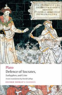 Cover image for Defence of Socrates, Euthyphro, Crito