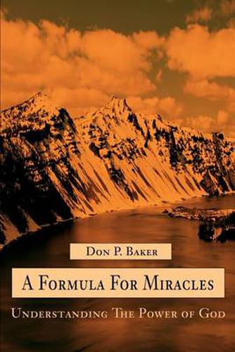 Cover image for A Formula for Miracles: Understanding the Power of God