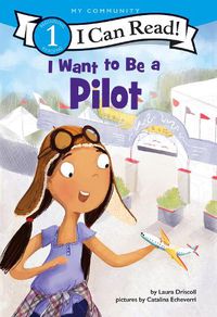 Cover image for I Want to Be a Pilot