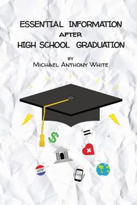 Cover image for Essential Information After High School Graduation