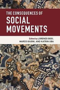 Cover image for The Consequences of Social Movements