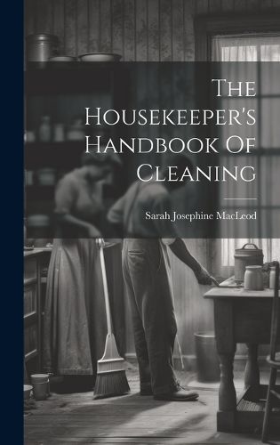 Cover image for The Housekeeper's Handbook Of Cleaning