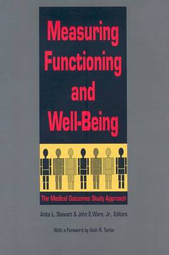 Measuring Functioning and Well-Being: The Medical Outcomes Study Approach