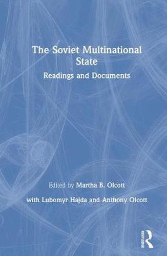 Cover image for The Soviet Multinational State: Readings and Documents