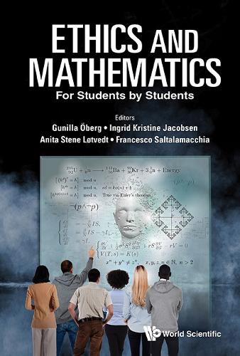 Cover image for Ethics And Mathematics: For Students By Students