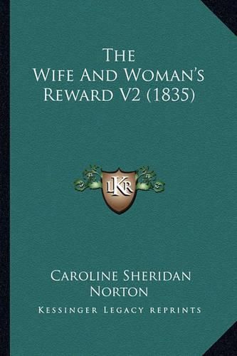 The Wife and Woman's Reward V2 (1835)