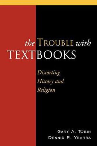 Cover image for The Trouble with Textbooks: Distorting History and Religion