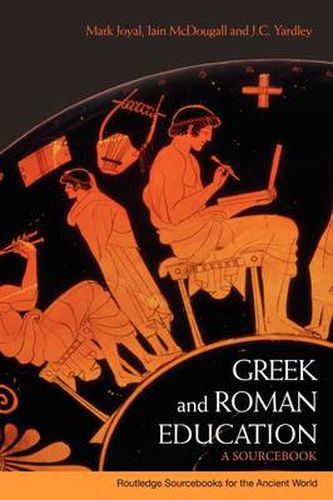 Cover image for Greek and Roman Education: A Sourcebook