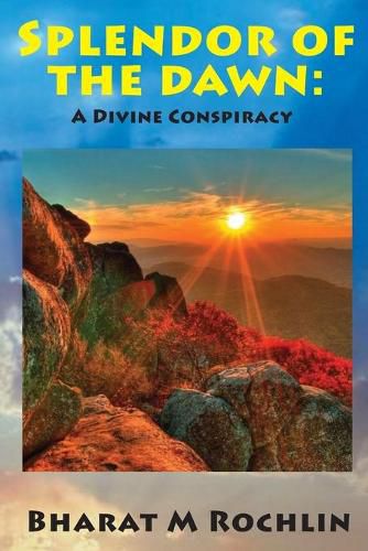 Cover image for Splendour Of The Dawn: A Divine Conspiracy
