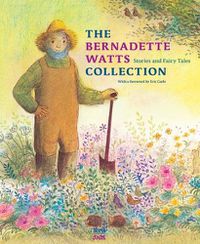 Cover image for The Bernadette Watts Collection: Stories and Fairy Tales