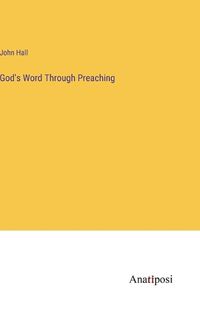Cover image for God's Word Through Preaching