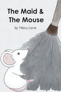 Cover image for The Maid and The Mouse