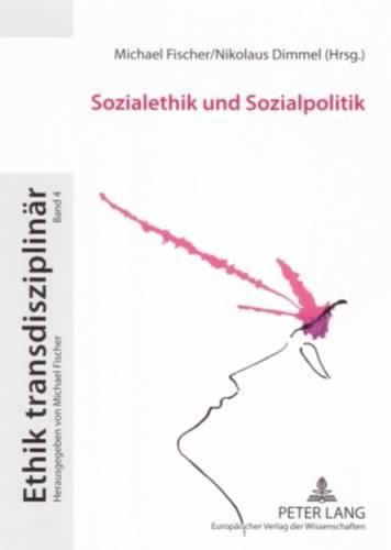 Sozialethik Und Sozialpolitik: Zur Praktischen Ethik Des Sozialen