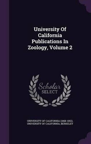 Cover image for University of California Publications in Zoology, Volume 2