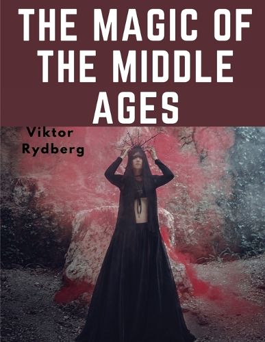 The Magic Of The Middle Ages