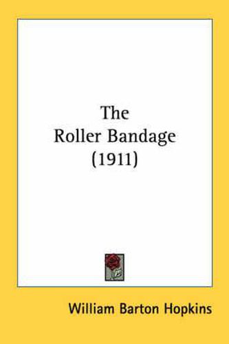 The Roller Bandage (1911)