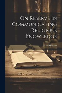 Cover image for On Reserve in Communicating Religious Knowledge