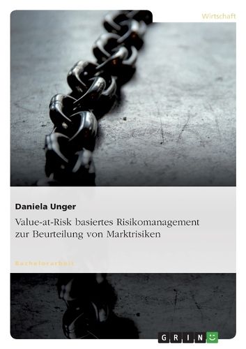 Cover image for Value-At-Risk Basiertes Risikomanagement Zur Beurteilung Von Marktrisiken